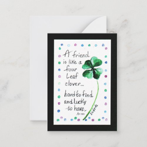 A Friend Is Like a Four Leaf Clover art Note Card