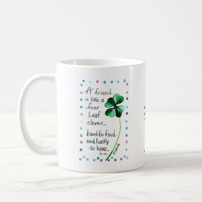 A Friend is Like a Four Leaf Clover Coffee Mug (Left)