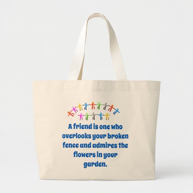 A Friend Is One Who Overlooks - Friendship Quote  Large Tote Bag (Front)