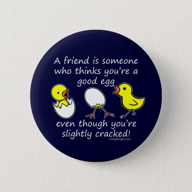A friend is someone button (Front)