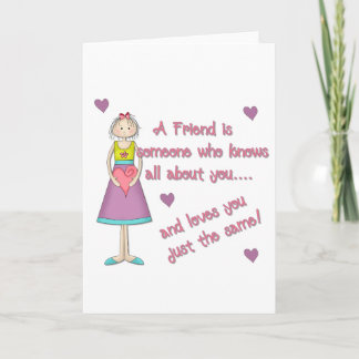 A Friend is Someone Card