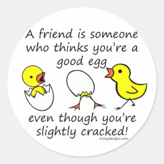 A friend is someone classic round sticker