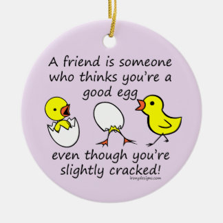 A Friend is Someone Funny BFF Saying Ceramic Ornament