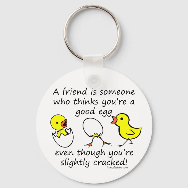 A friend is someone keychain (Front)