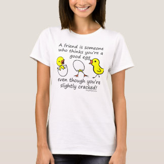 A friend is someone T-Shirt