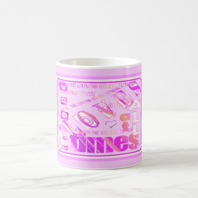 A Friend Loves At All Times.  Proverbs 17:17 Coffee Mug (Center)