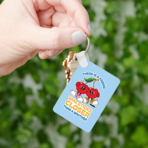 A Friend Sticks Closer Than A Brother Keychain