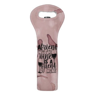 A Friend with Wine is a Friend of Mine Wine Bag
