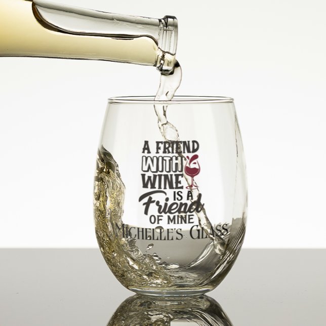 A friend with Wine Personalized  Stemless Wine Glass (Creator Uploaded)