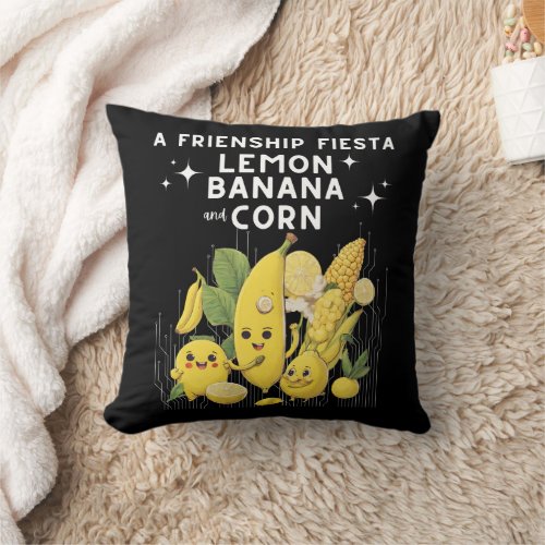 A Friendship Fiesta Lemon Banana And Corn Throw Pillow