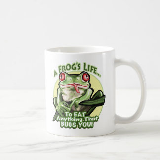 A Frog's Life - To eat anything that bugs you. Mug