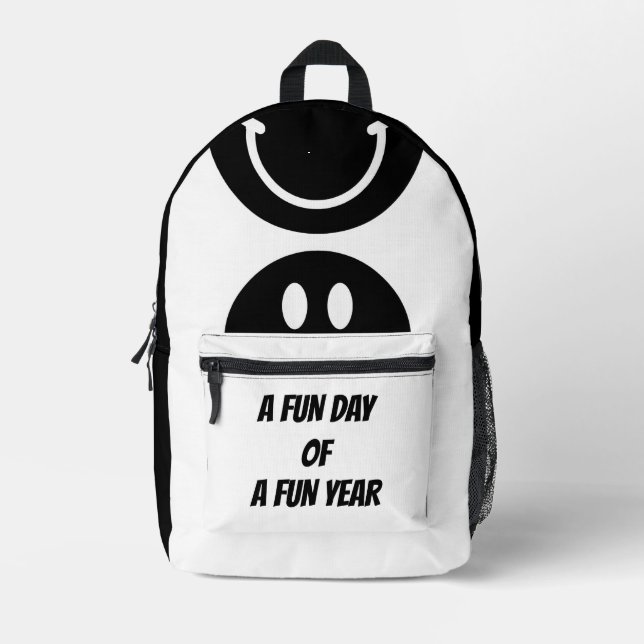 A Fun Day of a Fun Year – Positive Vibes Design Printed Backpack (Front)