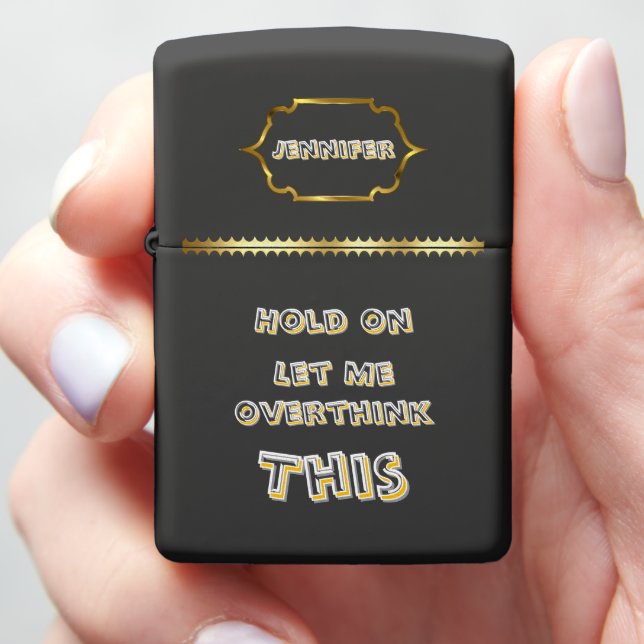 A fun Pocket torch with a witty message Zippo Lighter (In Hand)