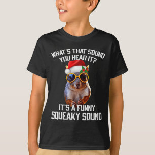 A Fun Squeaky Sound Christmas Squirrel Xmas  T-Shirt
