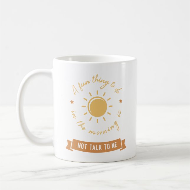 A fun thing to do in the morning ... coffee mug (Left)