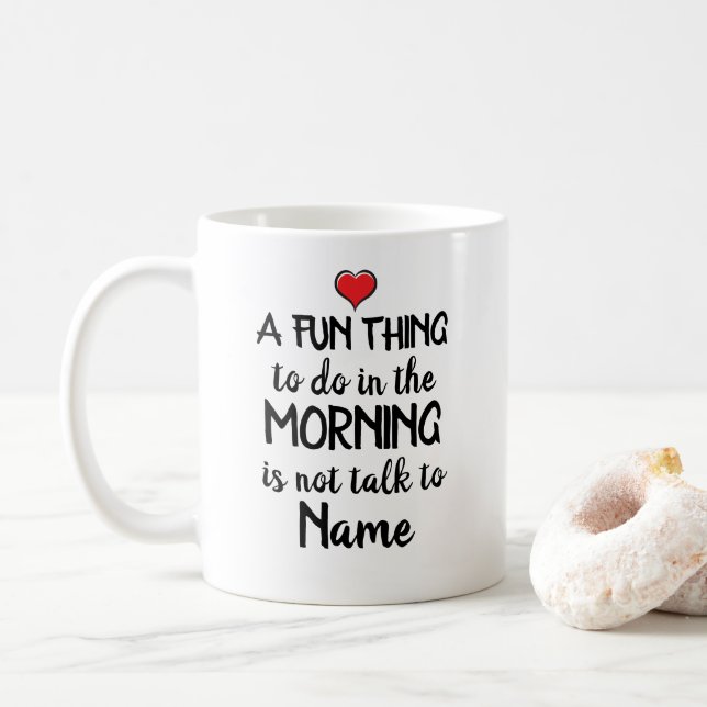 A fun thing to do in the Morning is... Coffee Mug (With Donut)