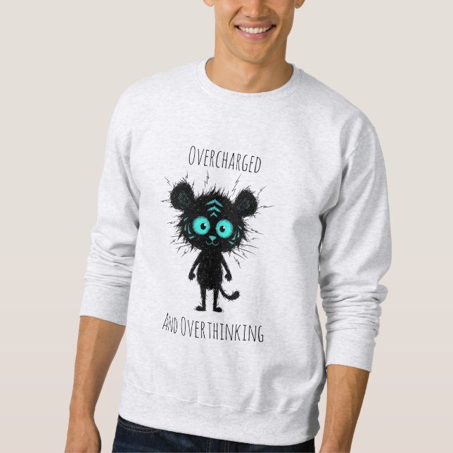A funny anxiety T-Shirt Sweatshirt (Front)