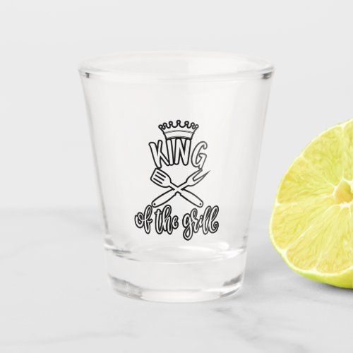 A Funny Design King Of The Grill Gift For Dad Shot Glass