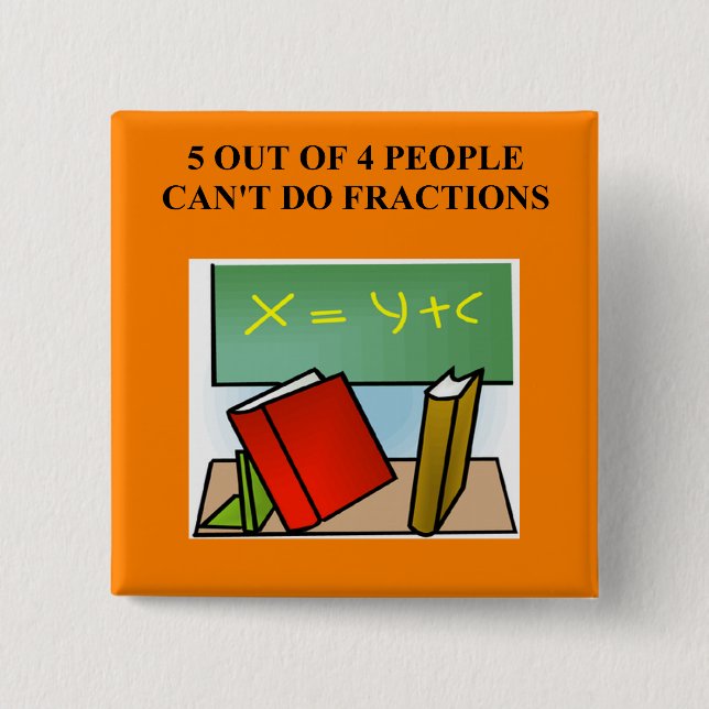 a funny math joke pinback button (Front)