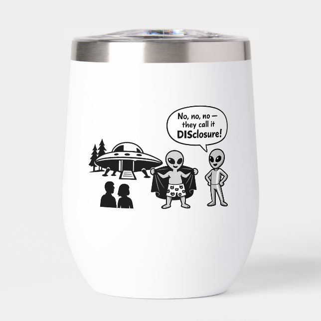 A funny take on The Disclosure movement Thermal Wine Tumbler (Front)