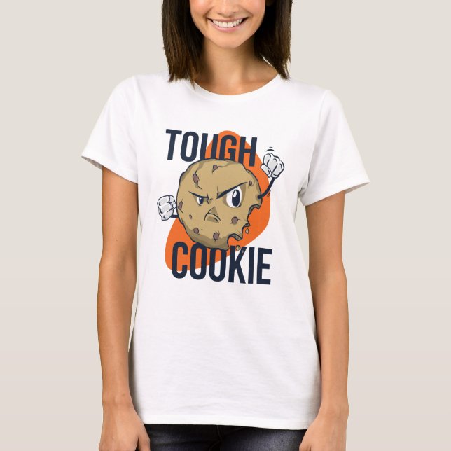 A funny tough cookie  T-Shirt (Front)