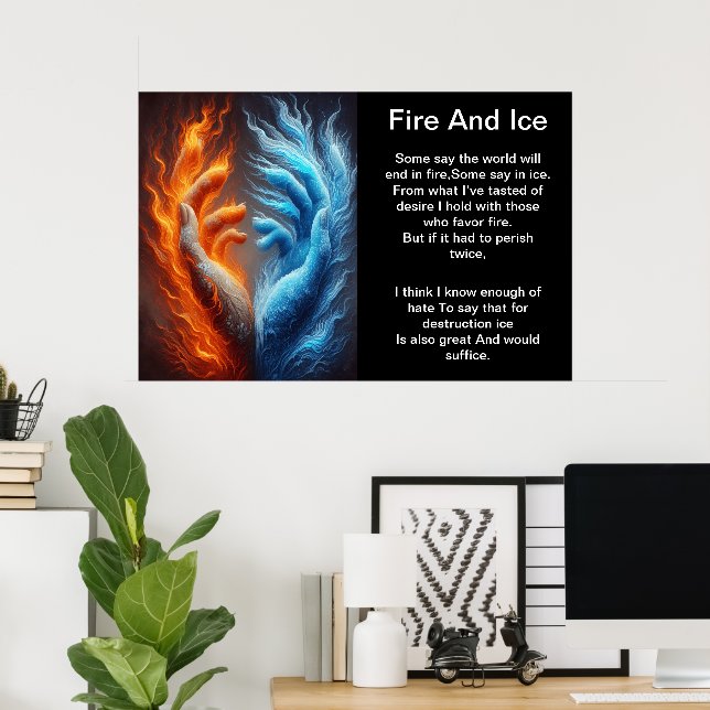 A Fusion of Fire and Ice Poster (Home Office)