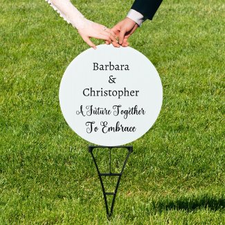 A Future Together To Embrace Welcome Wedding Round