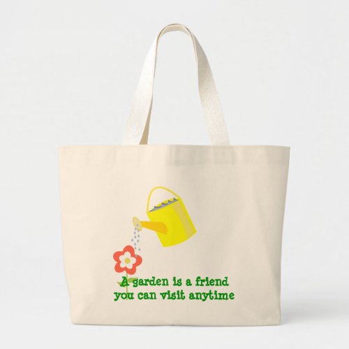 A garden is a friend cute flower gardeing large tote bag