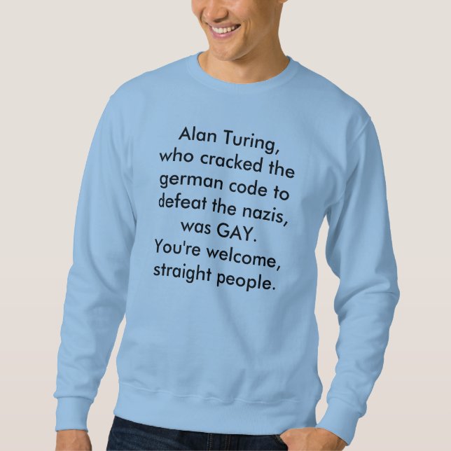 a gay man saved the world sweatshirt (Front)
