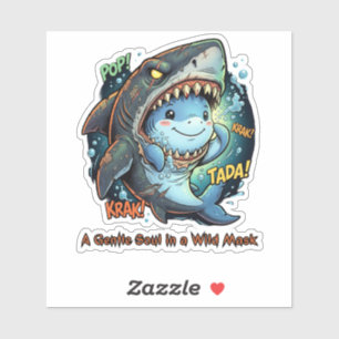 A Gentle Soul in a Wild Mask Cute shark Sticker