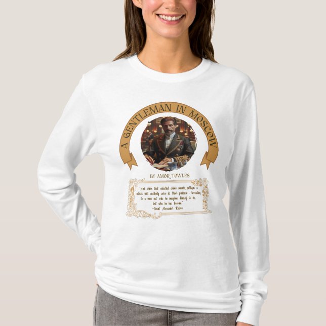 A Gentleman in Moscow Quote Bookish T-Shirt (Front)