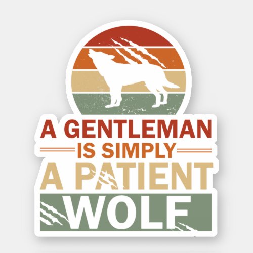 A Gentleman Is Simply A Patient Wolf Perfect desi Sticker