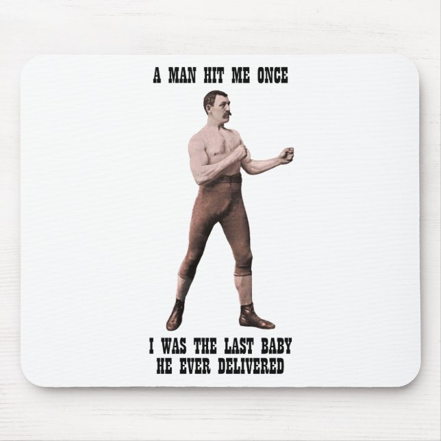 A Genuine Overly Manly Man Mouse Pad (Front)