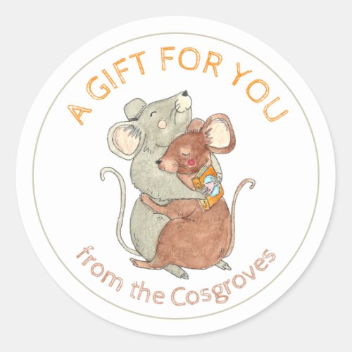 A Gift For You Mice Hug Classic Round Sticker