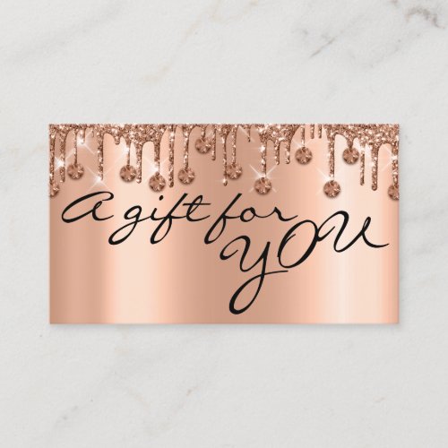 A Gift For YOU Rose Gold Crystals Glitter Drips Business Card