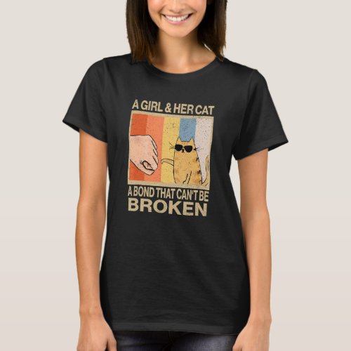 A Girl And Her Cat A Bond That Cant Be Broken For T_Shirt