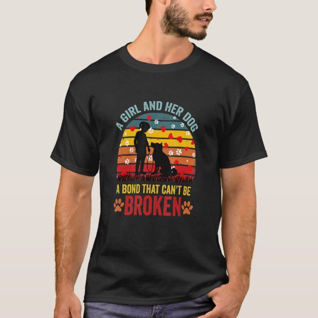 A Girl And Her Dog A Bond That Can't Be Broken Cut T-Shirt (Front)