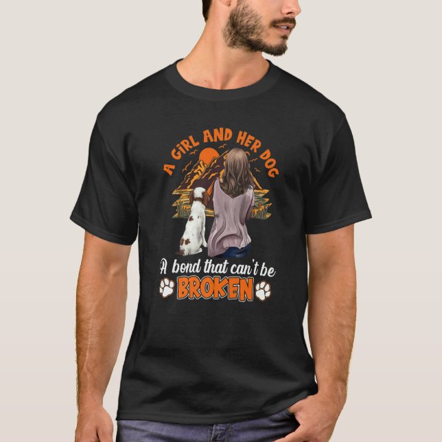 A Girl And Her Dog A Bond That Can't Be Broken T-Shirt (Front)