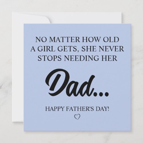 A Girl Never Stops Needing Her Dad Card
