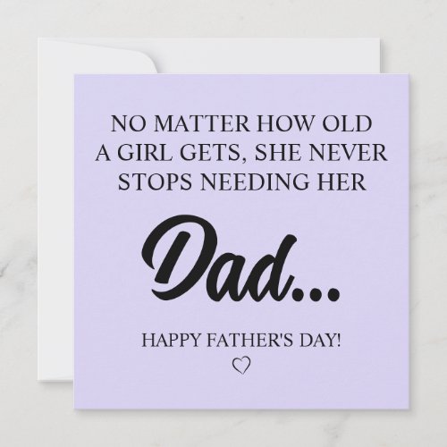 A Girl Never Stops Needing Her Dad Card