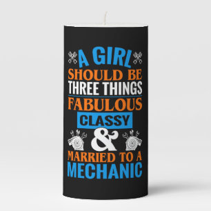 A Girl Should Be Married To Mechanic Pillar Candle