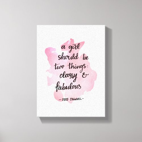 A girl should be two things canvas print