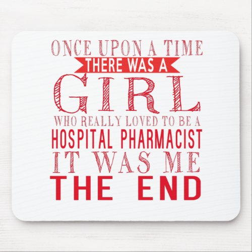 A Girl Who Loved To Be A Hospital Pharmacist Mouse Pad