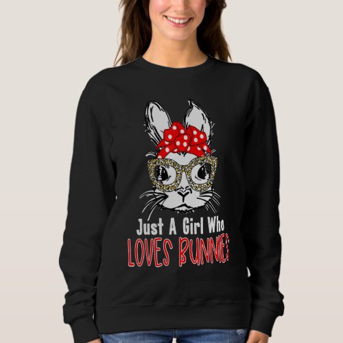 A Girl Who Loves Bunnies Cute Bunny Face Leopard B Sweatshirt