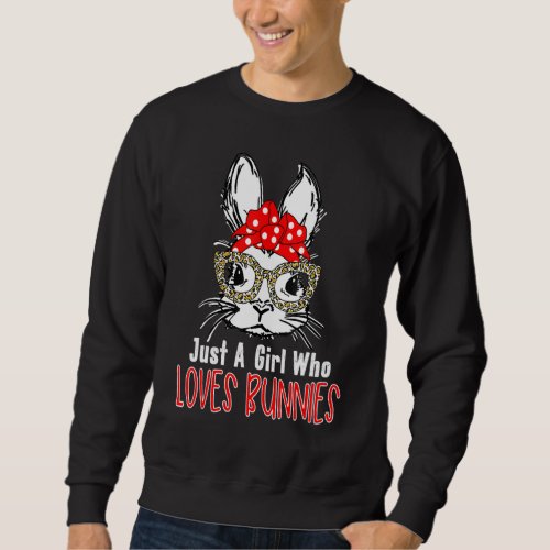 A Girl Who Loves Bunnies Cute Bunny Face Leopard B Sweatshirt