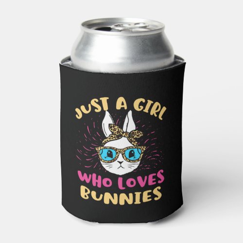 A Girl Who Loves Bunnies Rabbit Lover Bunny  Can Cooler