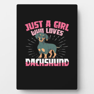 A Girl Who Loves Dachshund Plaque