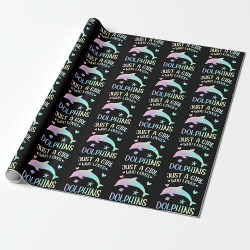 A Girl Who Loves Dolphins Wrapping Paper