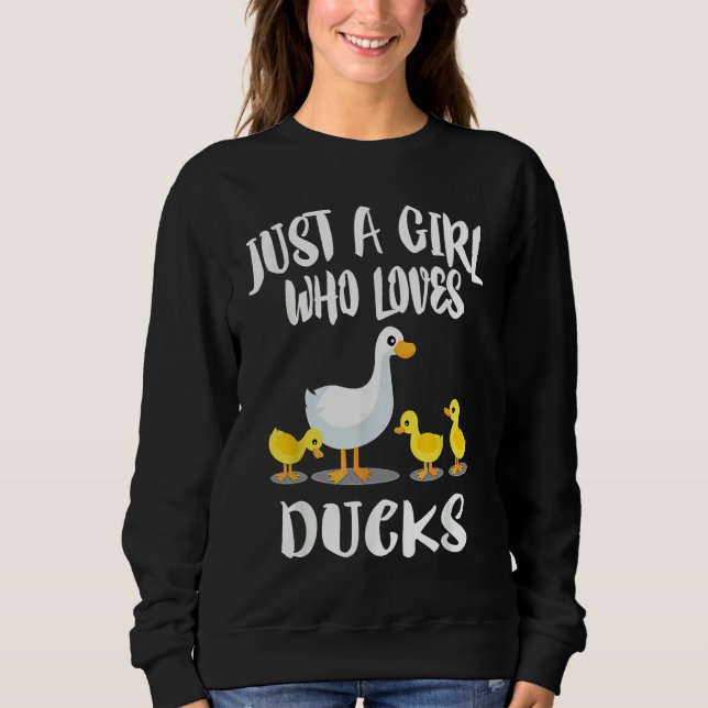 A Girl Who Loves Ducks  Duck Owner Sweatshirt (Front)