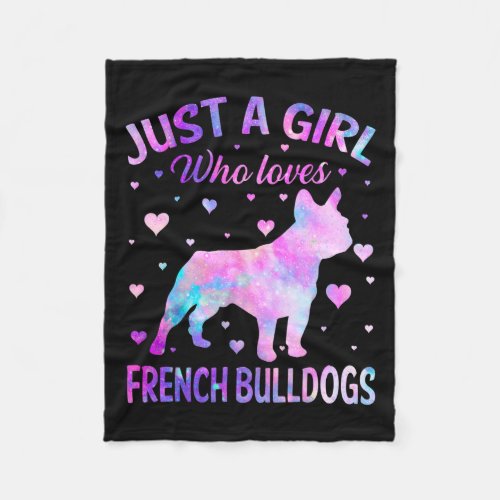 A Girl Who Loves French Bulldogs Dog Fun Puppy Lov Fleece Blanket
